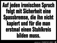 Irgendeine Spa�bremse steht jeden Morgen auf