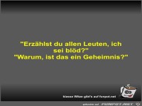 Erz�hlst du allen Leuten