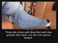 Wenn du schon spt dran bist 