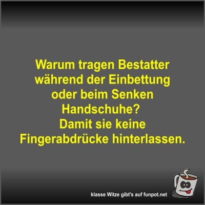 Warum-tragen-Bestatter-w&auml;hrend-der-Einbettung-oder-beim....jpg von Fossy