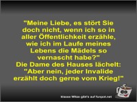 Meine Liebe, es st�rt Sie doch nicht, wenn ich so in aller