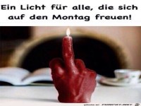 Ein Licht f�r alle, die sich auf den Montag freuen