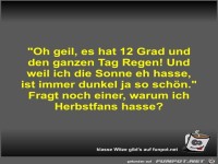 Oh geil, es hat 12 Grad und den ganzen Tag Regen! Und weil