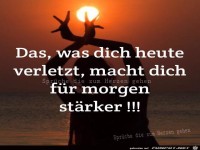 Was dich heute verletzt