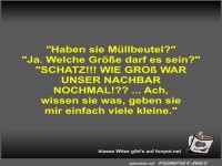 Haben sie Mllbeutel?