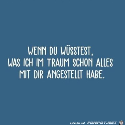 Wenn-du-w&uuml;sstest.jpg von Keule56