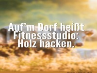 Alternative zum Fitnessstudio: Holzhacken!