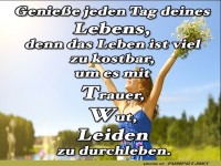 Geniesse jeden Tag