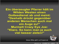 Ein überzeugter Pfarrer hält im Wilden Westen einen...