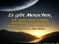 Es gibt Menschen die lernt man kennen