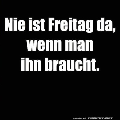 Freitag,-der-ewige-Ausreißer!.jpg von Wilhelmine