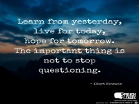 lerne von gestern lebe fuer heute und hoffe fuer morgen