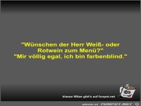 Wünschen der Herr Weiß- oder Rotwein zum Menü?