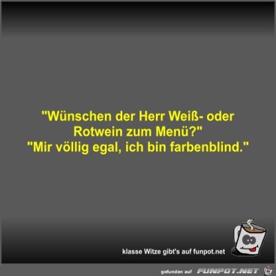 W&uuml;nschen-der-Herr-Wei&szlig;--oder-Rotwein-zum-Men&uuml;?.jpg von Fossy