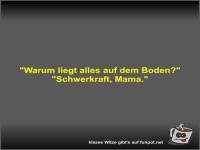 Warum liegt alles auf dem Boden?