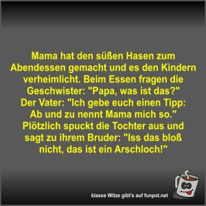 Mama-hat-den-s��en-Hasen-zum-Abendessen-gemacht-und-es-den.jpg von Fossy