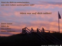 H�r auf dich selbst