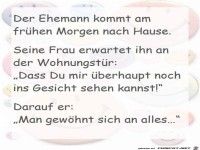 man gew�hnt sich an alles
