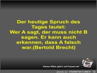 Der heutige Spruch des Tages lautet