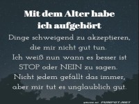 Mit dem Alter habe ich aufgeh�rt