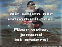 wir wollen alle indiviuell sein...
