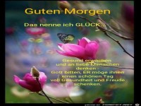 Guten Morgen das nenne ich Gl�ck