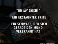 Oh My Gosh! Briten vs. Schwaben