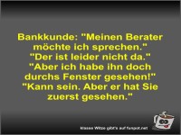 Bankkunde: Meinen Berater m�chte ich sprechen