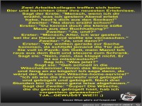 Zwei Arbeitskollegen treffen sich beim Bier und berichten...