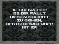 je schwerer es dir faellt
