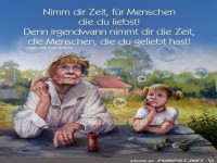Nimm dir Zeit f�r Menschen die du liebst