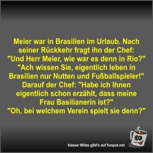Meier-war-in-Brasilien-im-Urlaub.jpg von Fossy