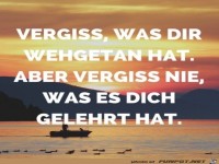 vergiss was dir wehgetan hat