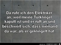 da rufe ich den Elektriker an,.......
