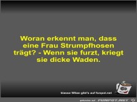 Woran erkennt man, dass eine Frau Strumpfhosen tr�gt?