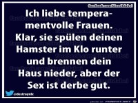 Ich liebe temeramentvolle Frauen...