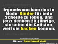 Irgendwann kam es in Mode