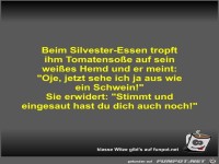 Beim Silvester-Essen tropft ihm Tomatenso�e auf sein wei�es