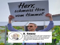 Herr, schmeiss Hirn vom Himmel!