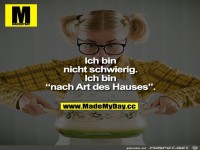 Ich bin nicht schwierig