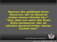 Sperren Sie gefälligst Ihren Hund ein