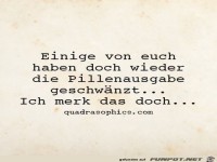 einige von euch haben doch wieder die Pillenausgabe.....