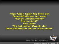 Herr Ober, holen Sie bitte den Geschäftsführer