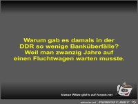 Warum gab es damals in der DDR so wenige Bank�berf�lle?