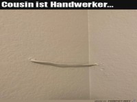 Cousin ist Handwerker