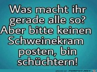 Bin sch�chtern