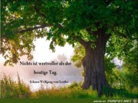 Nichts ist wertvoller als der heutige Tag