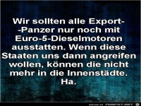 wir sollten alle Export-Panzer nur noch.......