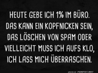 Heute gebe ich 1% im Bro