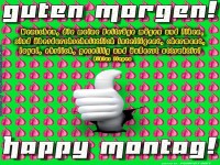 Daumen hoch f�r diesen Montag!